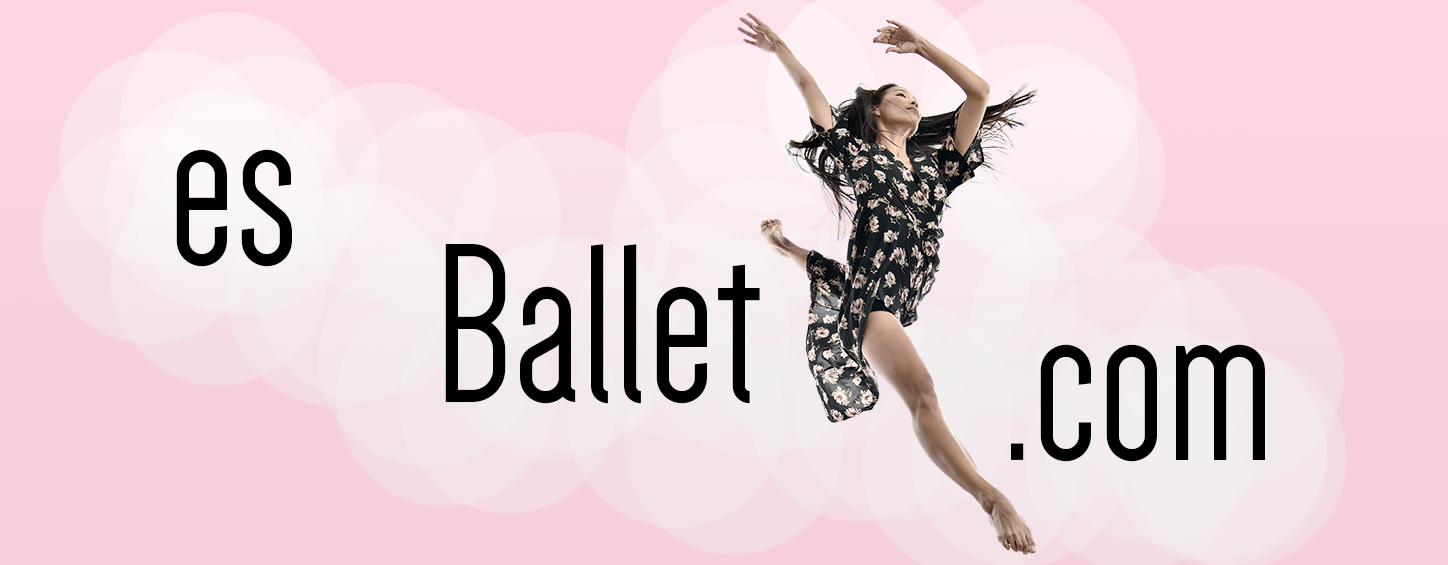 ▷|ESBALLET.com| La y Blog Ballet más especializado del 2020